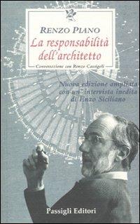 La responsabilità dell'architetto. Conversazione con Renzo Cassigoli - Renzo Piano,Renzo Cassigoli - copertina