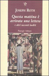 Questa mattina è arrivata una lettera e altri racconti inediti - Joseph Roth - copertina