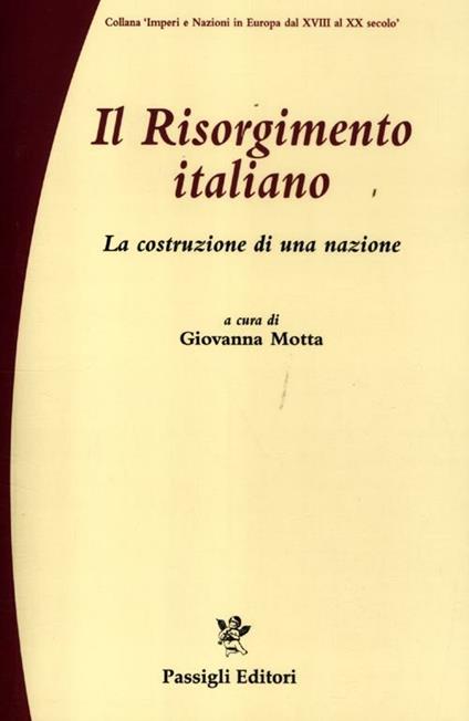 Il Risorgimento italiano. La costruzione di una nazione - copertina