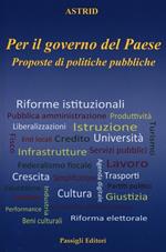 Per il governo del paese. Proposte di politiche pubbliche