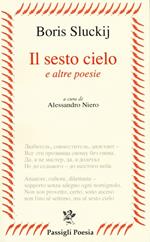 Il sesto cielo e altre poesie. Testo russo a fronte