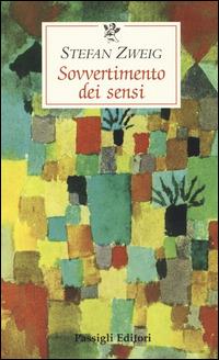 Sovvertimento dei sensi - Stefan Zweig - copertina