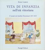 Vita di infanzia nell'età vittoriana. Il mondo dei bambini Drummond (1827-1832)