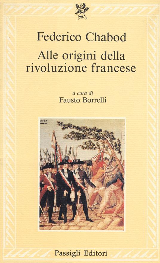 Alle origini della Rivoluzione francese - Federico Chabod - copertina