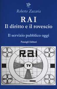 RAI. Il diritto e il rovescio. Il servizio pubblico oggi