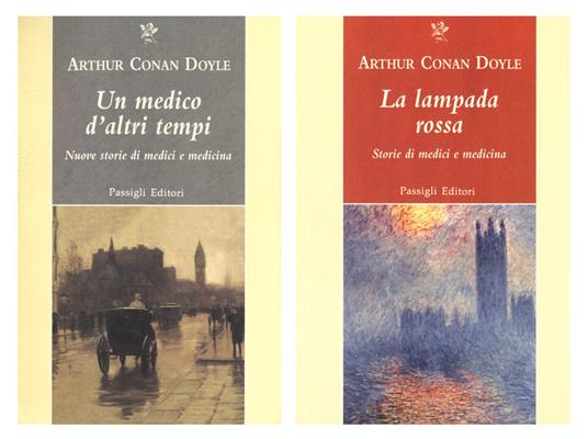 La lampada rossa. Storie di medici e di medicina-Un medico d'altri tempi. Nuove storie di medici e medicina - Arthur Conan Doyle - copertina