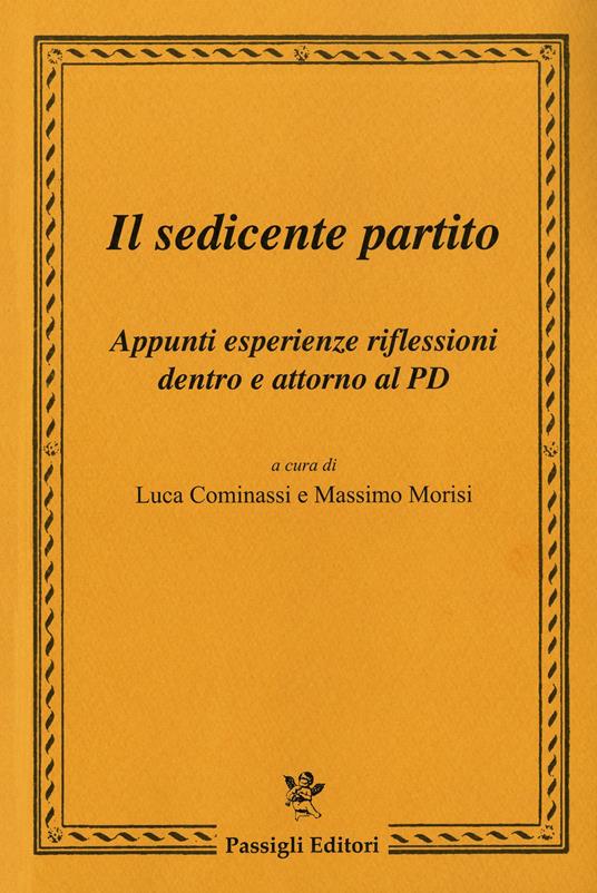 Il sedicente partito. Appunti esperienze riflessioni dentro e attorno al PD - copertina