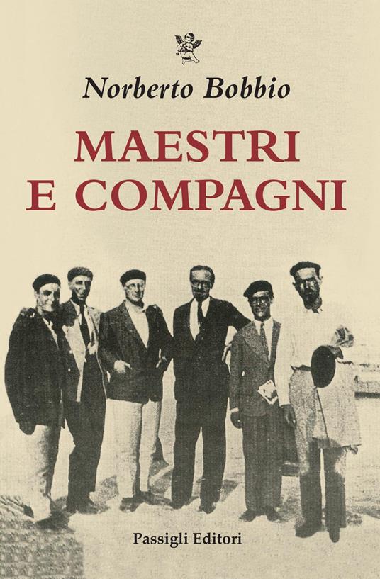 Maestri e compagni - Norberto Bobbio - Libro - Passigli - Biblioteca  Passigli