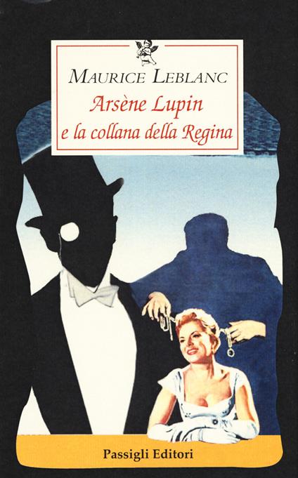 Arsène Lupin e la collana della regina - Maurice Leblanc - copertina