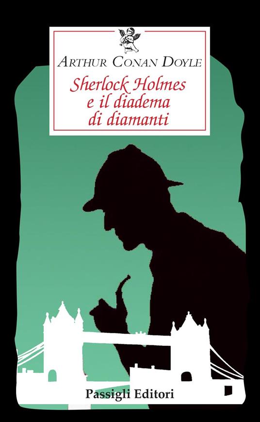 Sherlock Holmes e il diadema di diamanti - Arthur Conan Doyle - copertina