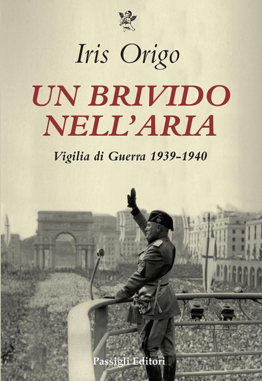 Un brivido nell'aria. Vigilia di Guerra 1939-1940 - Iris Origo - copertina