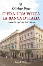 C'era una volta la Banca d'Italia. Storia del capitale dell'Istituto