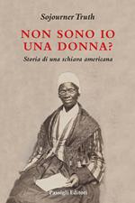 Non sono io una donna? Storia di una schiava americana