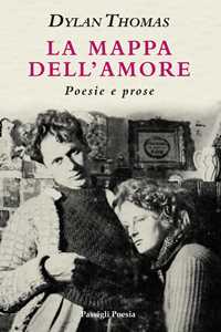 La mappa dell'amore. Poesie e prose. Ediz. italiana e inglese