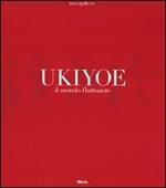 Ukiyoe. Il mondo fluttuante. Catalogo della mostra (Milano, 7 febbraio-30 maggio 2004)