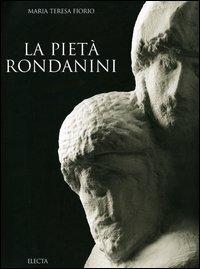 La Pietà Rondanini - Maria Teresa Fiorio - copertina