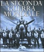 La seconda guerra mondiale. Ediz. illustrata