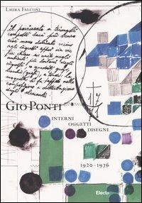 Giò Ponti. Interni, oggetti, disegni (1920-1976). Ediz. illustrata - Laura Falconi - copertina