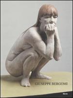 Giuseppe Bergomi. Sculture. Catalogo della mostra (Roma, 22 luglio-4 settembre 2005). Testo italiano e inglese