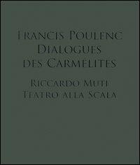 Francis Poulenc. Dialogues des Carmélites. Riccardo Muti. Teatro alla scala. Ediz. illustrata. Con 2 CD Audio. Con DVD-ROM - 4