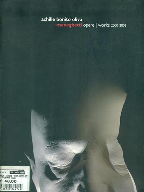 Meneghetti. Opere-Works 2000-2006 - Achille Bonito Oliva - 6