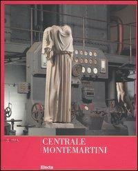 Centrale Montemartini. Musei Capitolini - Marina Bertoletti,Maddalena Cima,Emilia Talamo - copertina