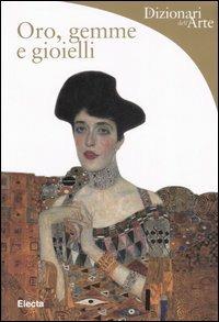 Oro, gemme e gioielli - Silvia Malaguzzi - copertina