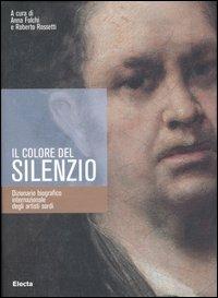 Il colore del silenzio. Dizionario biografico internazionale degli artisti sordi - copertina