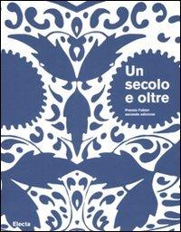 Un secolo e oltre-A Century and Beyond. Premio Fabbri seconda edizione. Catalogo della mostra (Bologna, Ravenna, 27 ottobre-25 novembre 2007) - copertina