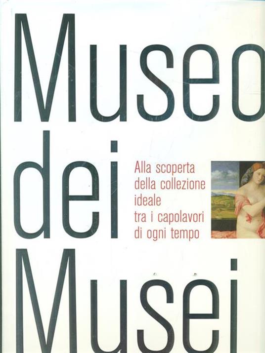 Museo dei musei. Ediz. illustrata - 2