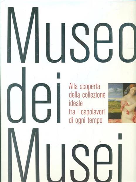 Museo dei musei. Ediz. illustrata - 6