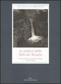 Le cartiere della Valle del Menotre. Un itinerario di archeologia industriale a Pale (Foligno) - copertina