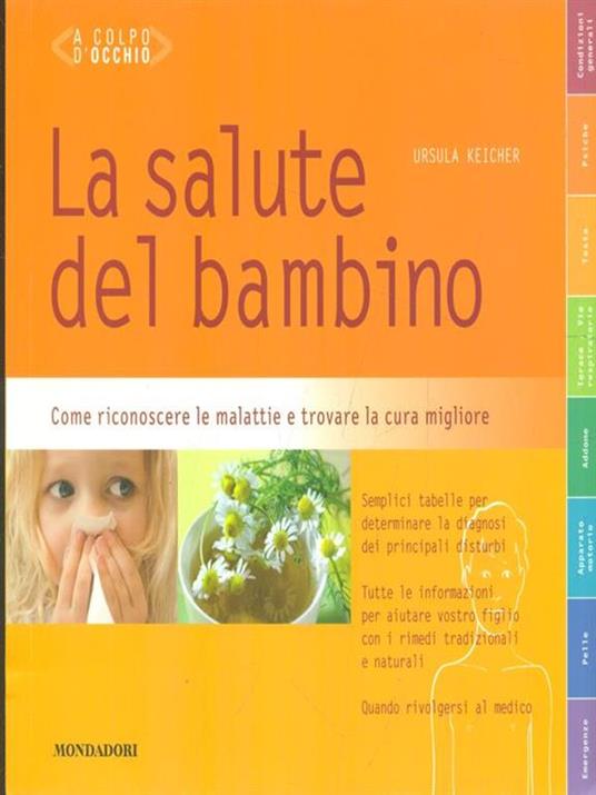 La salute del bambino. Come riconoscere le malattie e trovare la cura migliore - Ursula Keicher - 4