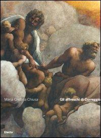 Gli affreschi di Correggio - M. Cristina Chiusa - 6