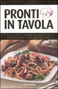 Pronti in tavola. Ediz. illustrata - Paola Loaldi - copertina