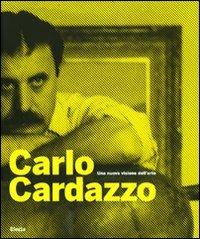 Carlo Cardazzo. Una nuova visione dell'arte. Catalogo della mostra (Venezia, 1 novembre 2008-9 febbraio 2009) - copertina