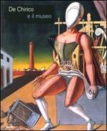 De Chirico e il museo. Catalogo della mostra (Roma, 25 novembre 2008-25 gennaio 2009)