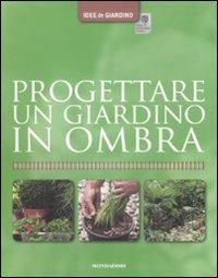 Progettare un giardino in ombra - Andrew Mikolajski - copertina