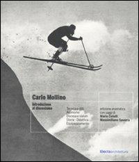 Carlo Mollino. Introduzione al discesismo (rist. anast.) - Carlo Mollino - copertina