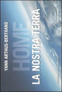 Home. La nostra Terra - Yann Arthus-Bertrand - 4