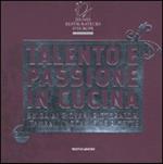 Jeunes restaurateurs d'Europe. Talento e passione in cucina. Guida ai giovani ristoratori italiani, i locali e le ricette