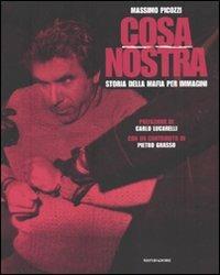 Cosa Nostra. Storia della mafia per immagini. Ediz. illustrata - Massimo Picozzi - 2