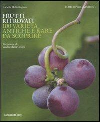 Frutti ritrovati. 100 varietà antiche e rare da scoprire. Ediz. illustrata - Isabella Dalla Ragione - 7