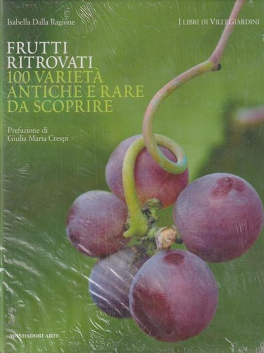 Frutti ritrovati. 100 varietà antiche e rare da scoprire. Ediz. illustrata - Isabella Dalla Ragione - 6