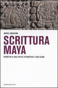 Scrittura maya. Ritratto di una civiltà attraverso i suoi segni - Maria Longhena - 8