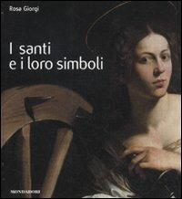 I santi e i loro simboli - Rosa Giorgi - copertina