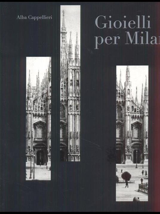 Gioielli per Milano e il sistema orafo lombardo. Catalogo della mostra (Milano, 12 gennaio-6 febbraio 2011). Ediz. italiana e inglese - 4