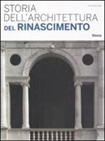 Storia dell'architettura del Rinascimento. Ediz. illustrata