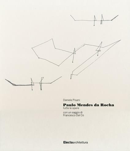 Paulo Mendes da Rocha. Tutte le opere. Ediz. illustrata - Daniele Pisani - copertina