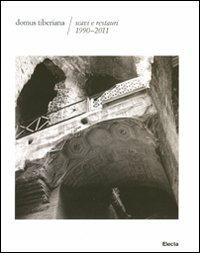 Domus Tiberiana. Scavi e restauri 1990-2011 - copertina